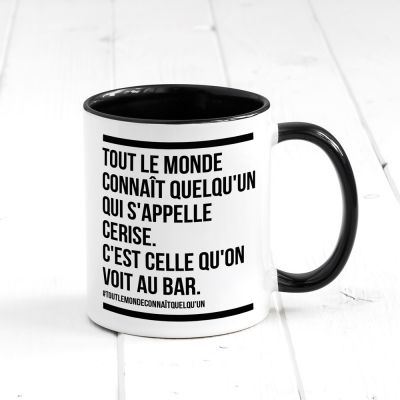 Tasse personnalisable Tout le monde connaît... Tasse personnalisable Tout le monde connaît...
